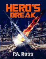 Hero’s Break (Wrong Place, Wrong Time Book 1)