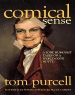 Comical Sense: A Lone Conservative Humorist Takes on a World Gone Nutty! - Book Cover