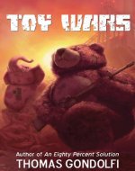 Toy Wars: Science Fantasy of Inter-Toy Warfare - Book Cover