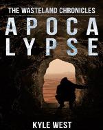 Apocalypse (The Wasteland Chronicles, #1)