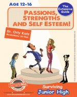 Passions, Strengths & Self Esteem! Surviving Junior High (Self esteem book for teens, parents & teachers) - Book Cover