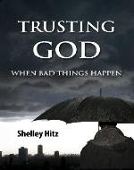 Trusting God When Bad Things Happen (Forgiveness Formula: Finding Lasting Freedom in Christ) - Book Cover