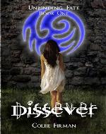 Dissever (Unbinding Fate Book One)