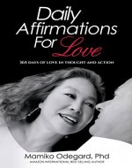 Daily Affirmations for Love:: 365 Days of Love in Thought and Action - Book Cover