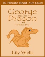 George and his Dragon - Volume Two (Read-out-Loud Book 2) - Book Cover