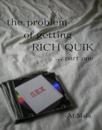 The Problem of Getting Rich Quik ... part one - Book Cover