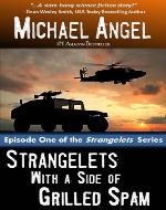 Strangelets with a Side of Grilled Spam: Episode One (The Strangelets Series)