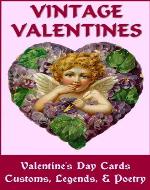 VINTAGE VALENTINES: Valentine's Day Cards, Customs, Legends & Poetry - Book Cover