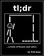 tl;dr: ...a book of humor and satire. - Book Cover