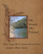 My Sister My Friend (War Eagle River Book 2) - Book Cover