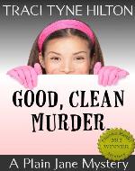 Good Clean Murder: A Plain Jane Mystery (A Plain Jane Mystery, a Cozy Christian Collection) - Book Cover
