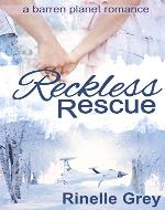 Reckless Rescue (a barren planet romance Book 1) - Book Cover