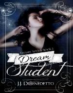 Dream Student (Dream Series, Book 1)