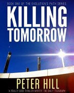 Killing Tomorrow (Evolution's Path Book 1) - Book Cover