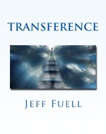 Transference: An Out-of-Body Adventure/Thriller Novel - Book Cover