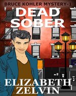 Dead Sober: A New York Mystery; Bruce Kohler #1 (Bruce Kohler Series) - Book Cover