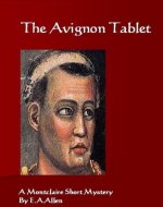 The Avignon Tablet: An Edwardian Mystery (Montclaire Weekend Mysteries Book...