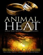 Werewolf Romance: Animal Heat: A Gray Wolf Pack Paranormal Romance (The Animal Sagas - Thrown to the Wolves Book 1) - Book Cover