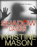 Shadow of Danger (Book 1 CORE Shadow Trilogy) (CORE Series)