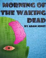 Morning of the Waking Dead (Little Whippendon) - Book Cover
