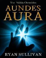 Aundes Aura (The Válkia Chronicles)