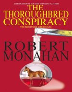 The Thoroughbred Conspiracy (The Kentucky Chronicles Book 1) - Book Cover