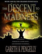 The Descent to Madness (The Graeme Stone Saga Book 1) - Book Cover