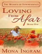 Loving From Afar (The Women of Independence Book 1)