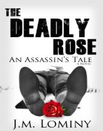 The Deadly Rose, An Assassin's Tale (La Rose Book 1) - Book Cover