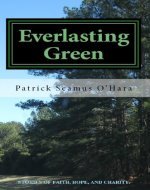 Everlasting Green: Stories of Faith, Hope, and Charity - Book Cover