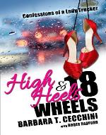 High Heels & 18 Wheels: Confessions of a Lady Trucker - Book Cover