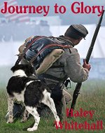 Journey to Glory: A Story of a Civil War Soldier and His Dog - Book Cover