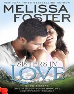 Sisters in Love (Love in Bloom: Snow Sisters #1), Contemporary...
