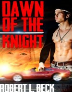 Dawn of the Knight: The Lance Rock Chronicles Volume 1. - Book Cover