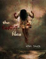 The Ghost Files (The Ghost Files - Book 1)