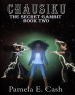 CHAUSIKU The Secret Gambit Book Two (Chausiku Series 2) - Book Cover