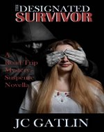 The Designated Survivor: A Road Trip Mystery - Suspense Novella - Book Cover