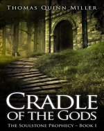 Cradle of the Gods (The Soulstone Prophecy Book 1) - Book Cover