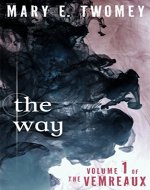 The Way (Volumes of the Vemreaux Book 1) - Book Cover