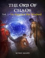 The Orb of Chaos Vol.1: No Rest for the Wicked - Book Cover