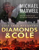 Diamonds and Cole: A Cole Sage Mystery - Book Cover