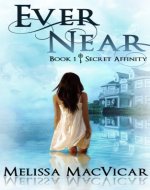 Ever Near (Secret Affinity Book 1) - Book Cover