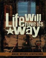 Life Will Have its Way - Book Cover