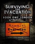 Surviving The Evacuation, Book 1: London - Book Cover