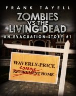 Zombies vs The Living Dead (An Evacuation Story #1): Surviving The Evacuation - Book Cover