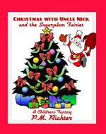 Christmas with Uncle Nick and the Sugar Plum Fairies