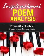 Inspirational Poem Analysis  - Poems Of Motivation , Success And Happiness (Inspirational poems , poem analysis) - Book Cover