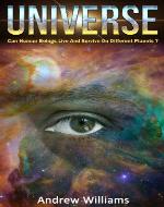 Universe - Can Human Beings Live And Survive On Different...