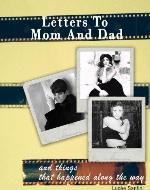 LETTERS TO MOM AND DAD And Things That Happened Along The Way - Book Cover