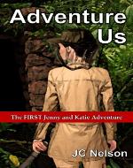Adventure Us: The FIRST Jenny and Katie Adventure - Book Cover